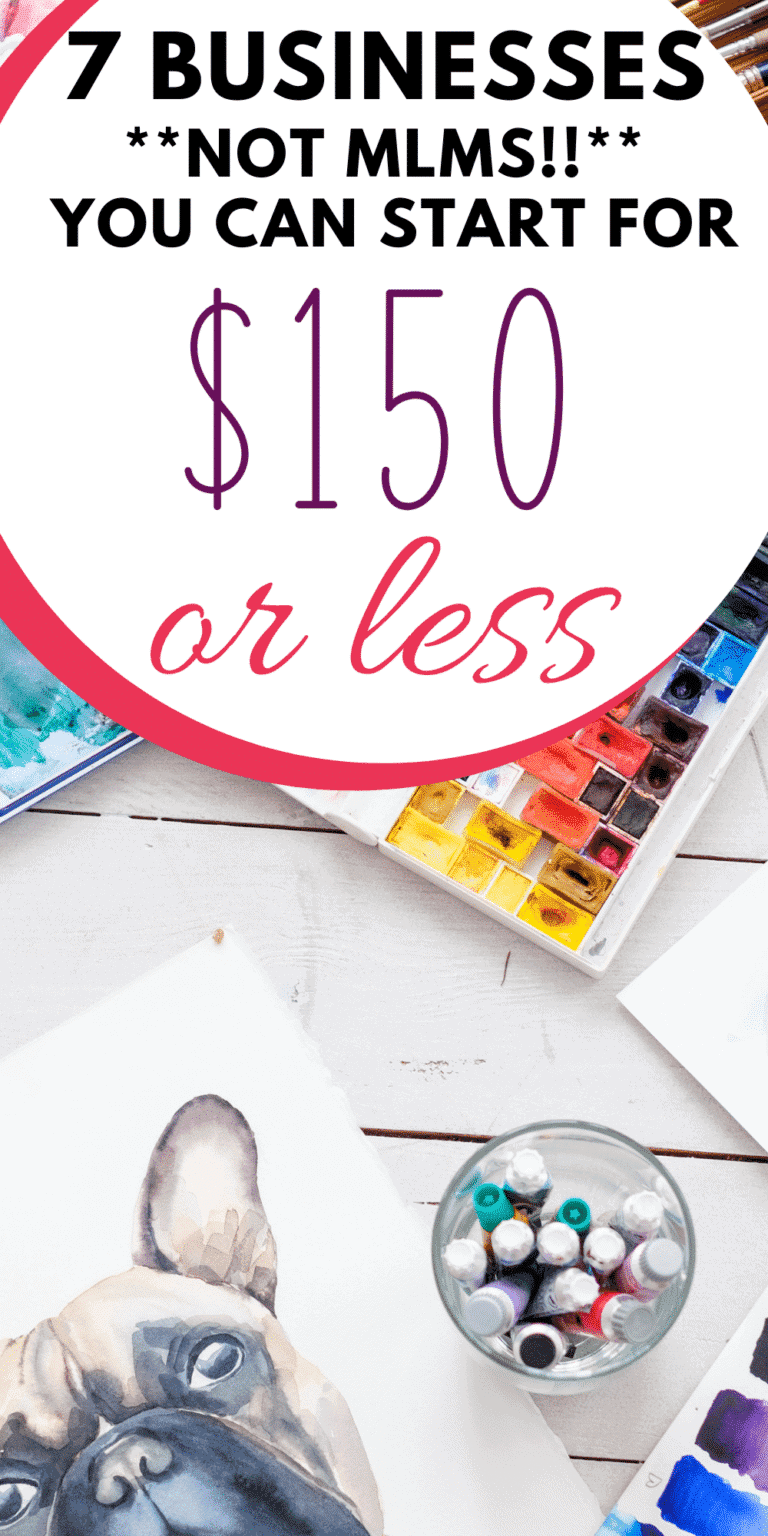 7 Businesses to Start for Under $150