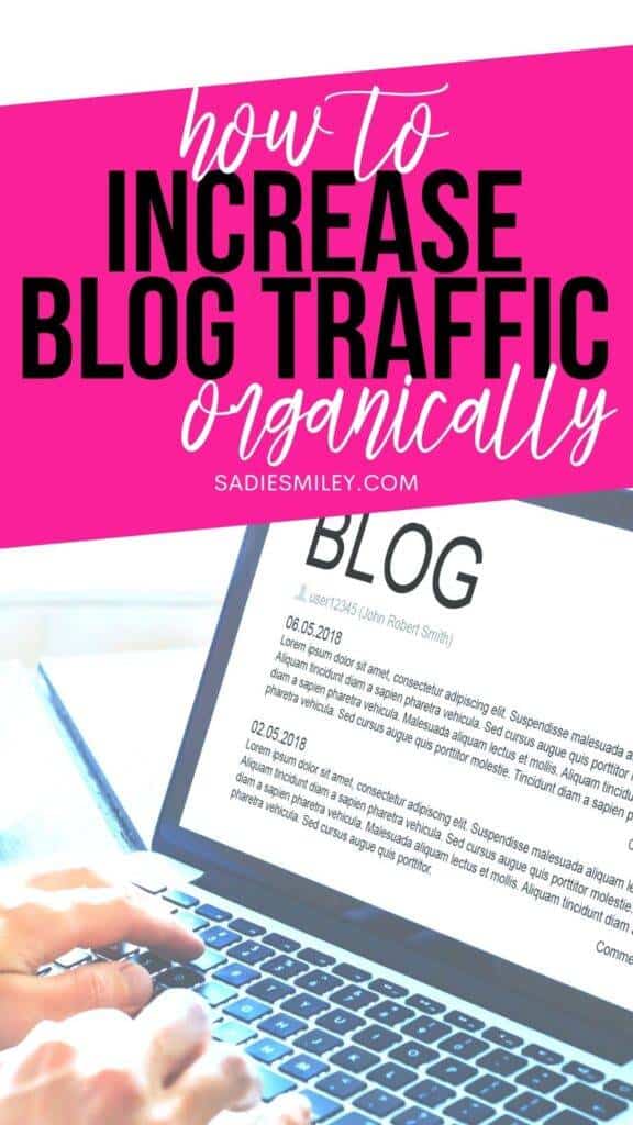 How to Increase Blog Traffic Organically Sadie Smiley