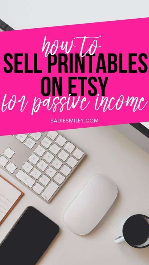 How to Sell Printables on Etsy for Passive Income Pin