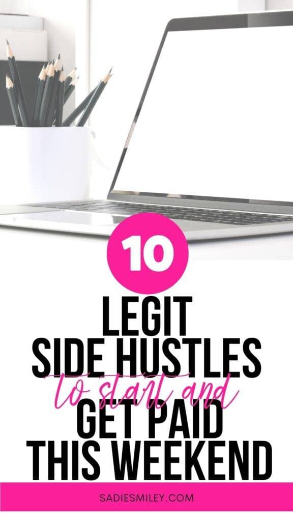 10 Side Hustles You Can Start This Weekend and Make Money Right Away Sadie Smiley