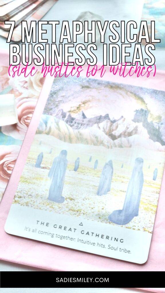7 Metaphysical Business Ideas (side hustle for witches) Sadie Smiley Tarot Cards