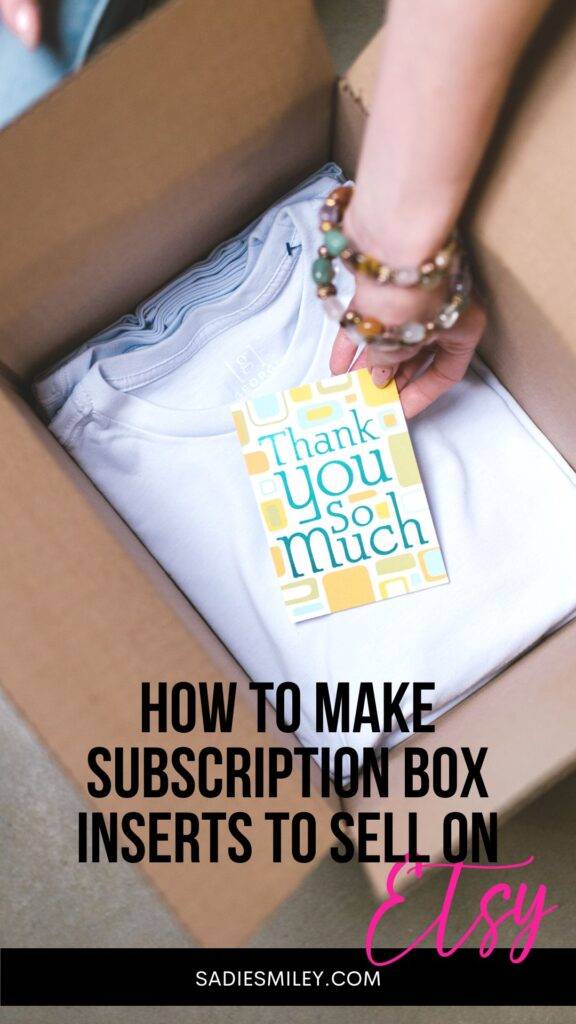 How to Make Subscription Box Inserts to Sell on Etsy Sadie Smiley