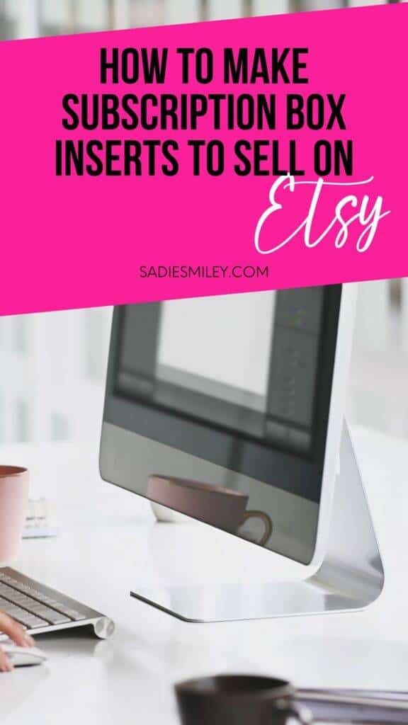 Sadie Smiley How to Make Subscription Box Inserts to Sell on Etsy