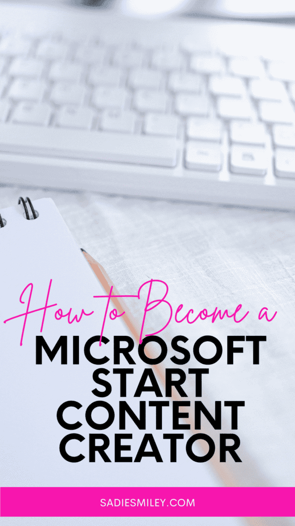 How to Become a Microsoft Start Content Creator Sadie Smiley