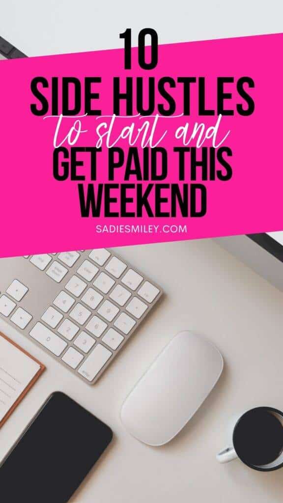 10-Side-Hustles-You-Can-Start-This-Weekend-and-Make-Money-Right-Away-Pin